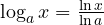 \log_a x = \frac{\ln x}{\ln a}