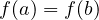 f(a) = f(b)