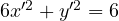 6x'^2 + y'^2 = 6