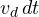 v_d\,dt