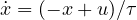 \dot{x} = (-x + u)/\tau