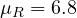 \mu_R = 6.8