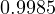0.9985