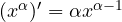 (x^\alpha)' = \alpha x^{\alpha-1}