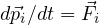 d\vec p_i/dt = \vec F_i