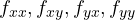f_{xx}, f_{xy}, f_{yx}, f_{yy}