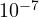 10^{-7}