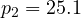 p_2 = 25.1