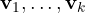 \mathbf v_1, \dots, \mathbf v_k