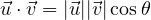\vec u\cdot\vec v = |\vec u||\vec v|\cos\theta