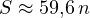 S \approx 59{,}6\,n