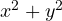 x^2 + y^2