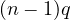 (n - 1)q
