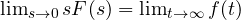 \lim_{s\to 0}sF(s) = \lim_{t\to\infty}f(t)