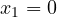x_1 = 0