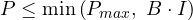 \[ P \le \min\left(P_{max},\ B\cdot I\right) \]