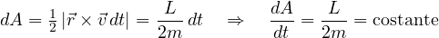 \[ dA = \tfrac12\,|\vec r\times\vec v\,dt| = \frac{L}{2m}\,dt \quad\Rightarrow\quad \frac{dA}{dt} = \frac{L}{2m} = \text{costante} \]