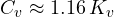 C_v \approx 1.16\,K_v