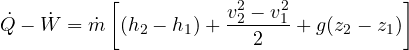 \[ \dot Q - \dot W = \dot m\left[(h_2 - h_1) + \frac{v_2^2 - v_1^2}{2} + g(z_2 - z_1)\right] \]