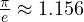 \frac{\pi}{e} \approx 1.156