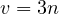 v = 3n