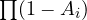 \prod(1 - A_i)