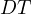 DT