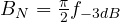 B_N = \frac{\pi}{2}f_{-3dB}