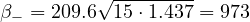 \beta_- = 209.6\sqrt{15\cdot 1.437} = 973