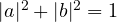 |a|^2 + |b|^2 = 1