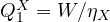 Q_1^X = W/\eta_X