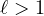 \ell > 1