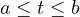 a \le t \le b