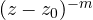 (z - z_0)^{-m}