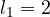 l_1 = 2