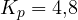 K_p = 4{,}8