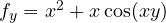 f_y = x^2 + x\cos(xy)