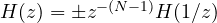 H(z) = \pm z^{-(N-1)}H(1/z)