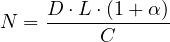 \[ N = \frac{D\cdot L\cdot(1 + \alpha)}{C} \]