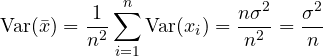\[ \mathrm{Var}(\bar{x}) = \frac{1}{n^2}\sum_{i=1}^{n}\mathrm{Var}(x_i) = \frac{n\sigma^2}{n^2} = \frac{\sigma^2}{n} \]