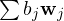 \sum b_j\mathbf w_j