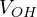 V_{OH}
