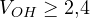 V_{OH} \ge 2{,}4