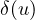 \delta(u)