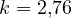 k = 2{,}76
