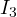 I_3