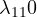 \lambda_{11} \lt  0