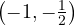 \left(-1, -\frac{1}{2}\right)
