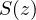 S(z)