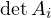 \det A_i